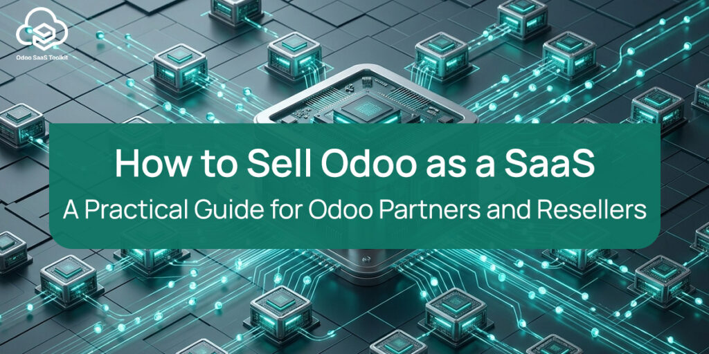 A Practical Guide for Odoo Partners and Resellers